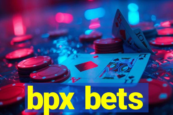 bpx bets